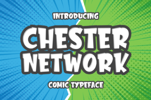 Discover the Charm of Chester Network: A Vibrant Comic Style Font for Modern Creatives